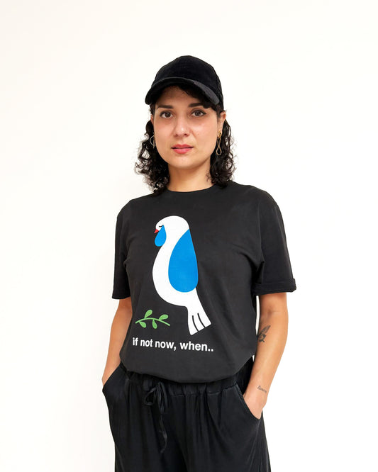 IF NOT NOW WHEN - T SHIRT